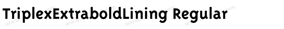 TriplexExtraboldLining Regular字体转换